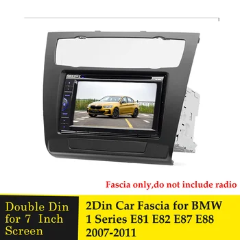 2 DIN Masina cu echipamentele de redare Multimedia Cadru Pentru BMW Seria 1 E81 E82 E87 E88 2007-2011 Audio Auto Panoului de Radio Stereo GPS NAVI Fascia Bezel