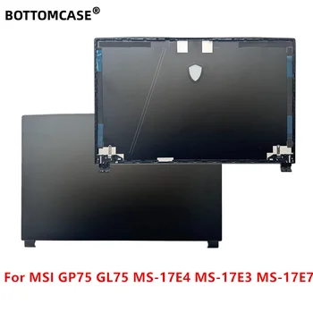 BOTTOMCASE laptop NOU de Jos Caz acoperire pentru MSI GL75 MS-17E4 MS-17E3 MS-17E7 LCD Back Cover