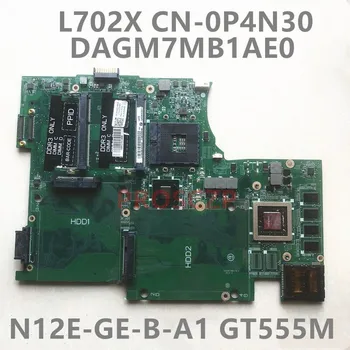 CN-0P4N30 0P4N30 P4N30 Placa de baza Pentru DELL XPS 17 L702X Laptop Placa de baza GT555M GPU HM67 Cu DAGM7MB1AE0 100% Testate Complet Bun